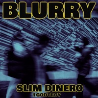 Blurry - Single - Slim Dinero & 1Godtroy