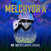 Get It (Laroye Remix) - Melchyor A
