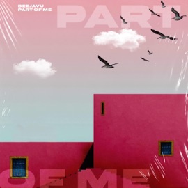 Part of Me DeeJaVu