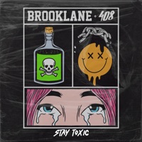 Stay Toxic (feat. 408) - Single - Brooklane