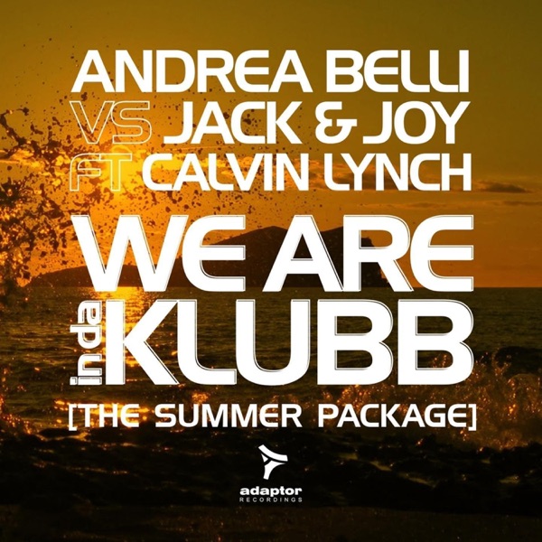 We Are Indaklubb (The Summer Package) [feat. Calvin Lynch] [Remixes]
