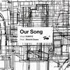 Our Song - Single