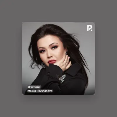 Listen to Malika Ravshanova, watch music videos, read bio, see tour dates & more!