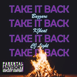 Take It Back (feat. Cj Light & KJBeat) Bazzare