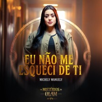 Eu Não Me Esqueci de Ti (Os Mistérios de Olam) - Single - Novo Tempo & Michely Manuely