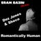 Romantically Human (feat. Dez Jones & Sheco) - Bram Bazin lyrics