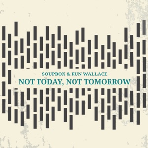 Not Today, Not Tomorrow - EP