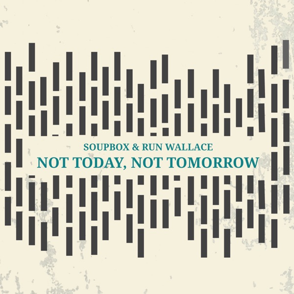 Not Today, Not Tomorrow - EP