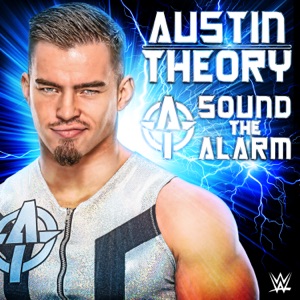 WWE: Sound the Alarm (Austin Theory)