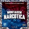 Montagem Narcótica (feat. DJ MORTIS DA ZS) - Single