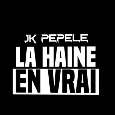La haine en vrai - Single