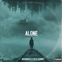 ALONE (feat. JTEEZ & YK) - Single - MVZERATI