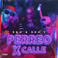 Perreo X Calle - Single - Ken-Y & R.K.M & Ken-Y
