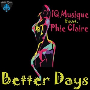 Better Days (feat. Phie Claire) - Single
