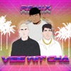 Vibe Wit' Cha (Remix) - Single