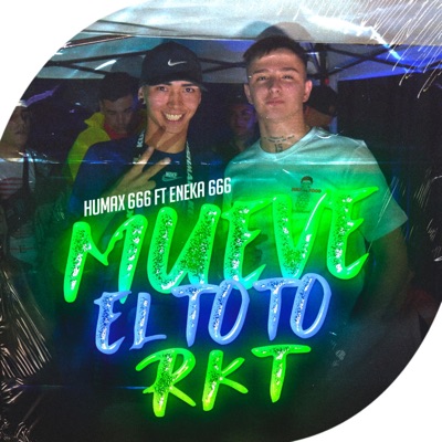 Mueve el toto RKT (feat. Eneka 666) - Single