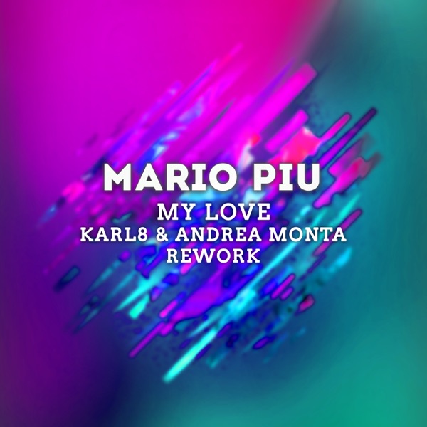My Love (Karl8 & Andrea Monta Rework) - Single