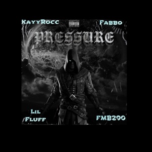 Pressure (feat. FABBO, LIL FLUFF & FMB290)