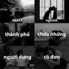 thành phố chứa những người dưng cô đơn - Single