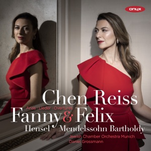 Fanny Mendelssohn Hensel & Felix Mendelssohn Bartholdy: Arias, Lieder, & Overtures