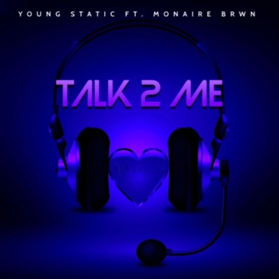 Talk 2 Me (feat. MONAIRE BRWN) - Single