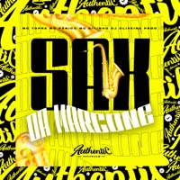 Sax da Marcone (feat. Mc Pânico, Mc Kitinho & MC Topre) - Single - DJ OLIVEIRA PROD