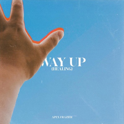 Way Up (healing) - Single