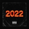 2022 (feat. A-Chess) - Single