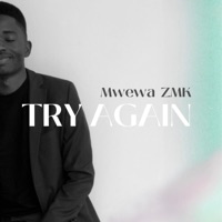 Try Again - Single - Mwewa ZMK