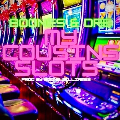 my cousins slots (feat. Boone Williams) - Single