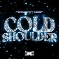 Cold Shoulder - Single - Yung Berry Gordy