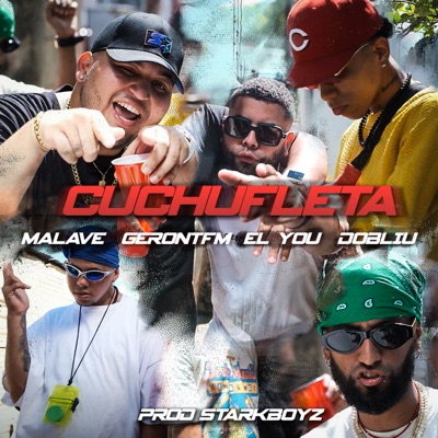 Cuchufleta (feat. Dobliu, El You & Malave) - Single