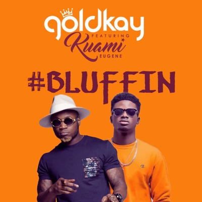 Bluffin (feat. Kuami Eugene) - Single