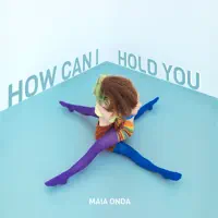 How Can I Hold You