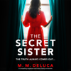 The Secret Sister - M. M. DeLuca