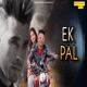 Ek Pal Single