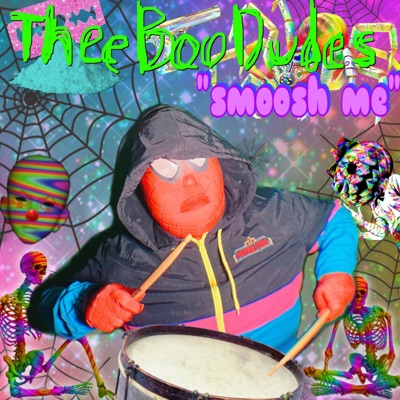 Smoosh Me (feat. Thee Boo Dudes) - Single