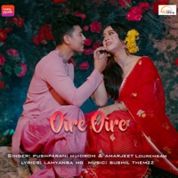 Oire Oire - Single - Pushparani Huidrom & Amarjit Lourembam