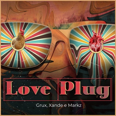 Love Plug (feat. Xande & Markz) - Single