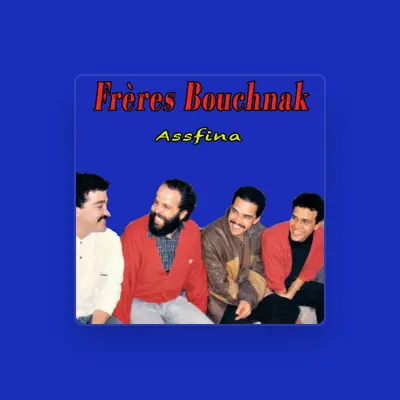 Listen to Frères bouchnak, watch music videos, read bio, see tour dates & more!