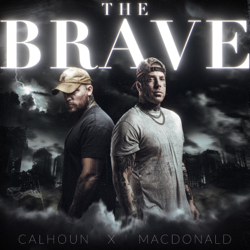 The Brave - Tom MacDonald &amp; Adam Calhoun Cover Art