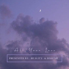 All Your Love (feat. -Reality-) DaGenie