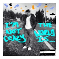 DemoTapes Vol. 1: I'm Not Crazy, The World Is... - Nihar