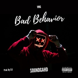 Bad Behavior SoundGahd