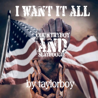I Want It All (feat. Countryboy & Slayboogie) - Single