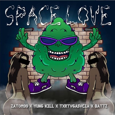Space Love (feat. Yung Kill, TxrtugaSucia & Battz) - Single