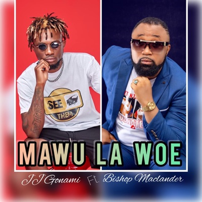 MAWU LA WOE (feat. BISHOP MACLANDER) - Single