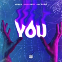 You - Single - Kilian K, Mannymore & Not Kiddin