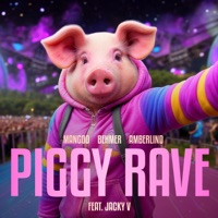 Piggy Rave (feat. Jacky V) - Single - Mangoo, Behmer & AMBERLIND