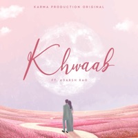 Khwaab - Single - Karma Production Original, Adarsh Rao & Hitesh Lokhande